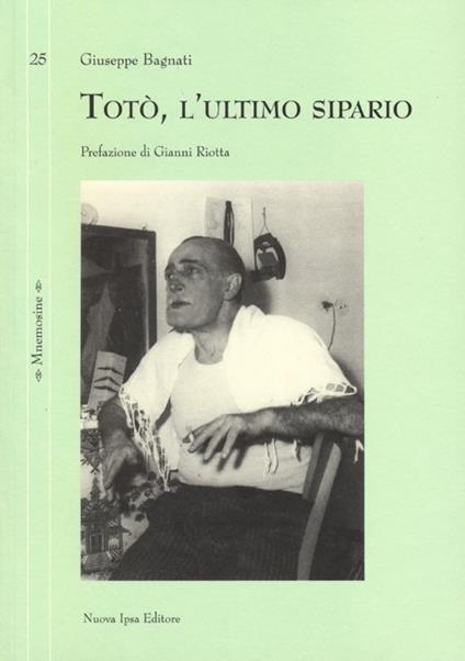 Totò, l'ultimo sipario - Giuseppe Bagnati - copertina
