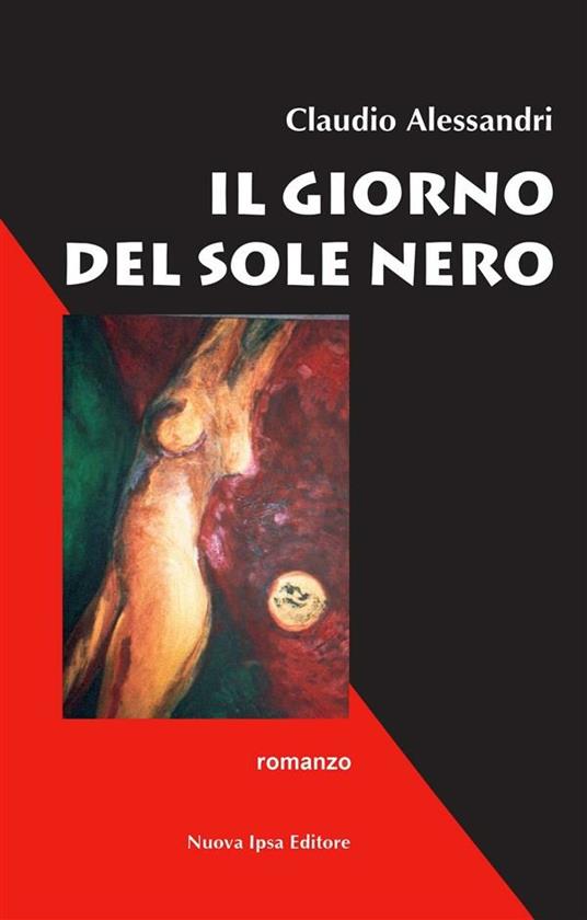 Il giorno del sole nero - Claudio Alessandri - ebook
