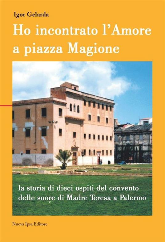Ho incontrato l'amore a piazza Magione - Igor Gelarda - ebook