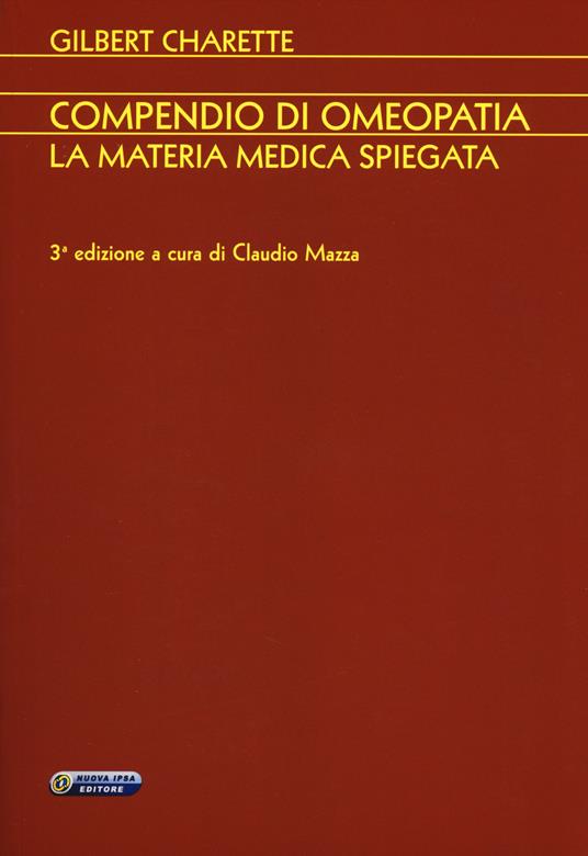 Compendio di omeopatia. La materia medica spiegata - Gilbert Charette - copertina
