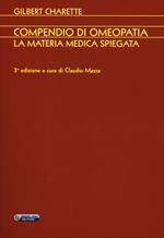 Compendio di omeopatia. La materia medica spiegata