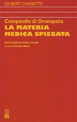 Compendio di omeopatia. La materia medica spiegata