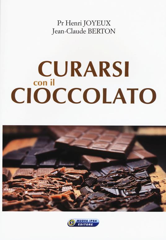 Curarsi con il cioccolato - Henry Joyeux,Jean-Claude Berton - copertina