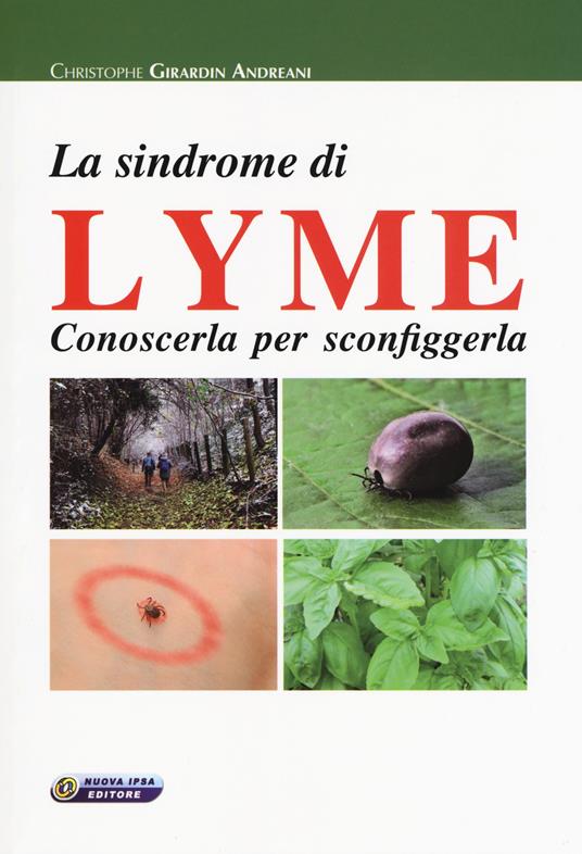 La sindrome di Lyme. Conoscerla per sconfiggerla - Christophe Girardin Andreani - copertina