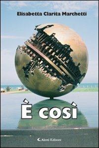 È così - Elisabetta C. Marchetti - copertina