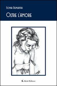 Oltre l'amore - Sonia Demurtas - copertina