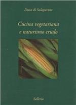 Cucina vegetariana e naturismo crudo