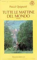 Tutte le mattine del mondo - Pascal Quignard - copertina