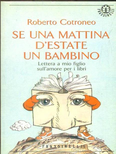 Se una mattina d'estate un bambino. Lettera a mio figlio sull'amore per i libri - Roberto Cotroneo - 3