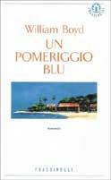 Un pomeriggio blu - William Boyd - copertina