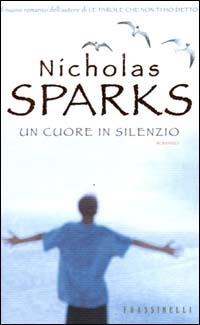 Un cuore in silenzio - Nicholas Sparks - copertina