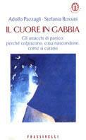 Il cuore in gabbia - Adolfo Pazzagli,Stefania Rossini - copertina