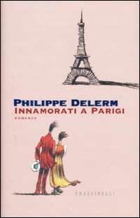 Innamorati a Parigi - Philippe Delerm - copertina