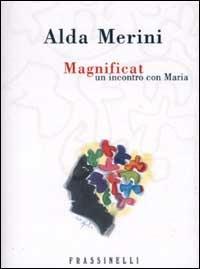 Magnificat. Un incontro con Maria - Alda Merini - copertina