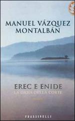 Erec e Enide. La gioia della corte