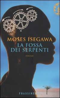 La fossa dei serpenti - Moses Isegawa - copertina