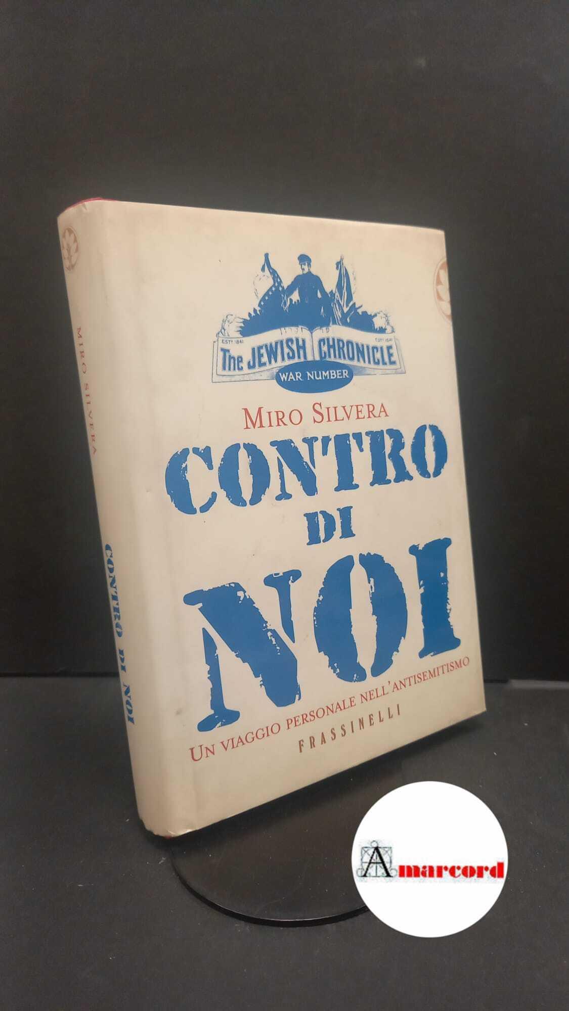 Contro di noi. Un viaggio personale nell'antisemitismo
