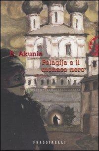 Pelagija e il monaco nero - Boris Akunin - copertina