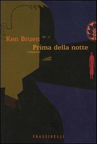 Prima della notte - Ken Bruen - copertina