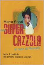 Dalla supercazzola al cane di Mustafà