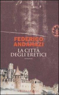 La città degli eretici - Federico Andahazi - copertina