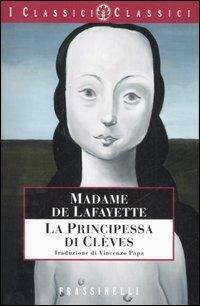La principessa di Clèves - Marie-Madeleine de Lafayette - 2