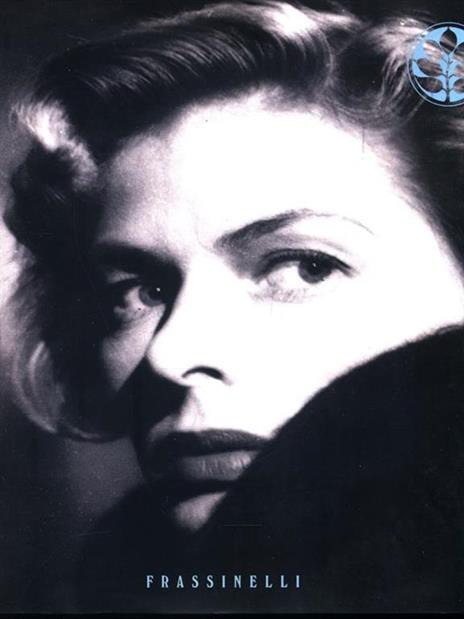 Ingrid Bergman - Charlotte Chandler - 3