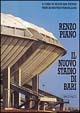 Renzo Piano. Il nuovo stadio di Bari. Ediz. italiana e inglese - Silvio San Pietro,Matteo Vercelloni - copertina