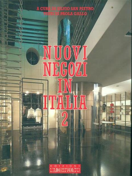 Nuovi negozi in Italia. Ediz. italiana e inglese. Vol. 2 - Paola Gallo - copertina