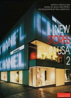 New stores in Usa. Ediz. italiana e inglese. Vol. 2 - Matteo Vercelloni,Paul Warchol,Silvio San Pietro - copertina