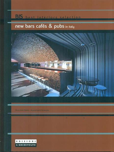 New bars, cafés & pubs in Italy. Ediz. illustrata - Silvio San Pietro,Annamaria Scevola - 3