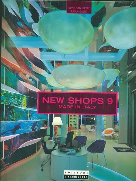 New shops 9 made in Italy - Silvio San Pietro,Paola Gallo - 3