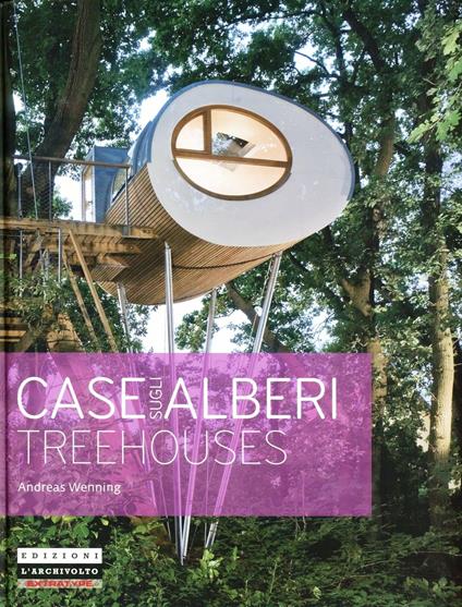 Case sugli alberi. Ediz. italiana e inglese - Andreas Wenning - copertina