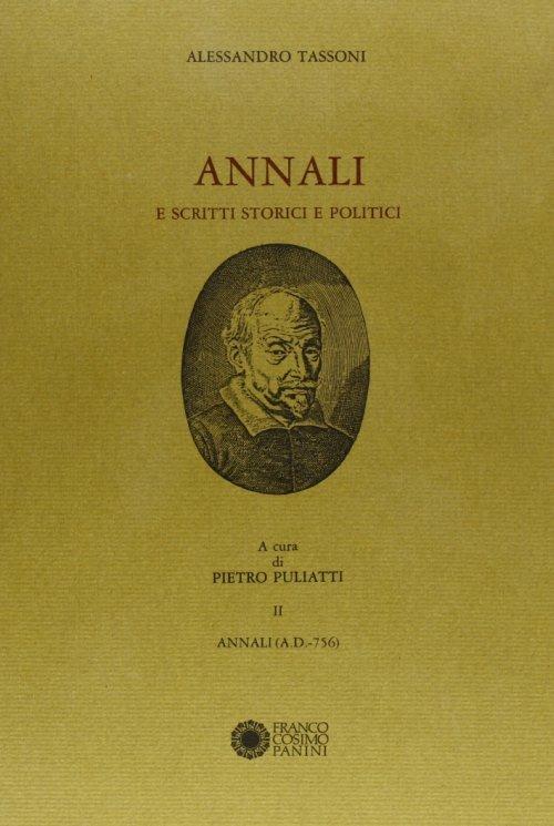 Annali e scritti storici e politici. Vol. 2: Annali (a.D. - 756) - Alessandro Tassoni - copertina