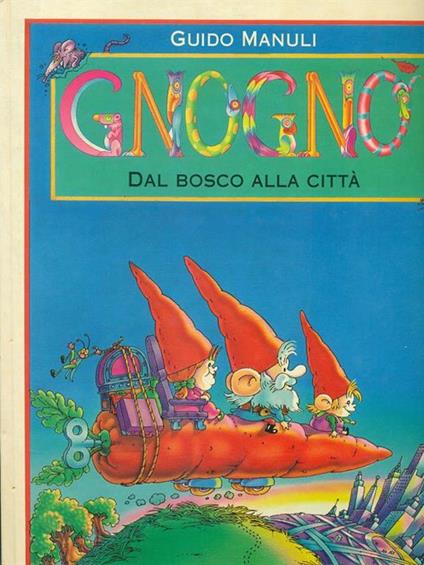 Gnognò. Dal bosco alla città - Guido Manuli - copertina