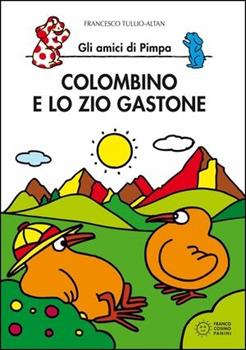 Libro Colombino e zio Gastone. Gli amici della Pimpa Altan