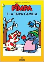 Pimpa e la talpa Camilla. Ediz. illustrata