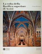La volta della Basilica superiore di Assisi