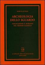 Archeologia dello sguardo. Fascinazione e baskania nel mondo classico
