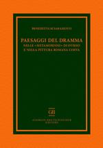 Paesaggi del dramma nelle «Metamorfosi» di Ovidio e nella pittura romana coeva