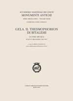 Gela. Il Thesmophorion di Bitalemi. La fase arcaica (scavi orlandini 1963-1967)