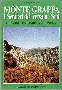 Monte Grappa. I sentieri del versante Sud - Licinio Passuello - copertina