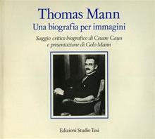 Thomas Mann una biografia per immagini