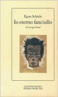 Io eterno fanciullo. Testo tedesco a fronte - Egon Schiele - copertina