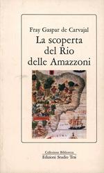 La scoperta del Rio delle Amazzoni