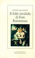 Il folle invalido di Fort Ratonneau