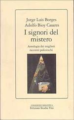 I signori del mistero. Antologia dei maggiori racconti polizieschi