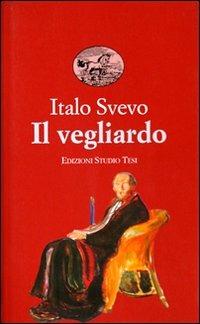Il vegliardo - Italo Svevo - copertina