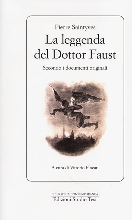 La leggenda del dottor Faust. Secondo i documenti originali - Pierre Saintyves - copertina