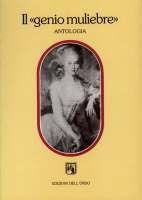 Libro Il «genio muliebre». Percorsi di donne intellettuali fra Settecento eNovecento in Piemonte 
